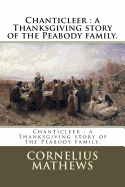 Chanticleer: a Thanksgiving story of the Peabody family.