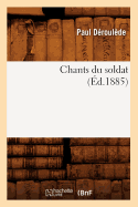 Chants Du Soldat (?d.1885)