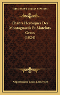 Chants Heroiques Des Montagnards Et Matelots Grecs (1824)