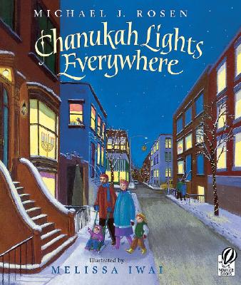 Chanukah Lights Everywhere: A Hanukkah Holiday Book for Kids - Rosen, Michael J