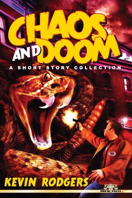 Chaos And Doom: A Short Story Collection - Rodgers, Kevin
