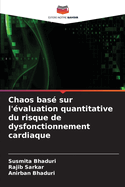 Chaos bas? sur l'?valuation quantitative du risque de dysfonctionnement cardiaque