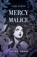 Chaos Between: Mercy and Malice