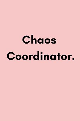 Chaos Coordinator: Cool Stylish Women - Press, Laughforlife