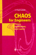 Chaos for Engineers: Theory, Applications and Control - Kapitaniak, Tomasz