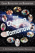 Chaos Revolution and Redemption: The Children of Tomorrow