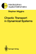 Chaotic Transport in Dynamical Systems - Wiggins, Stephen