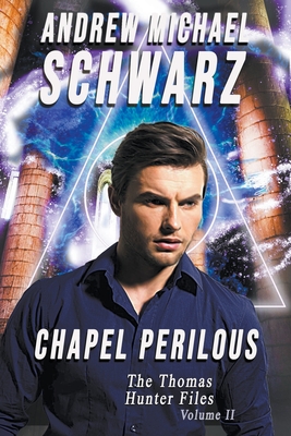 Chapel Perilous - Schwarz, Andrew Michael