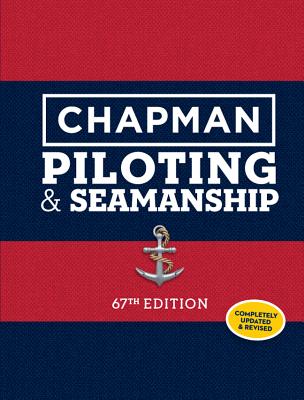 Chapman Piloting & Seamanship 67th Edition - Eaton, Jonathan (Contributions by)