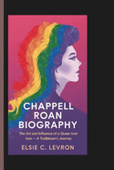 Chappell Roan Biography: The Art and Influence of a Queer Icon - A Trailblazer's Journey