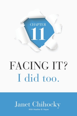 Chapter 11: FACING IT? I did too. - Hayes, Heather B (Editor), and Chihocky, Janet