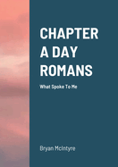 Chapter a Day Romans: What Spoke To Me