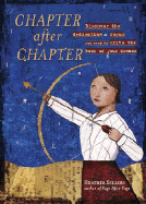 Chapter After Chapter: Discover the Dedication & Focus You Need to Write the Book of Your Dreams