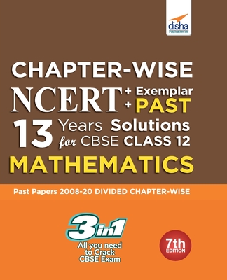 Chapter-wise NCERT + Exemplar + PAST 13 Years Solutions for CBSE Class 12 Mathematics 7th Edition - Disha Experts
