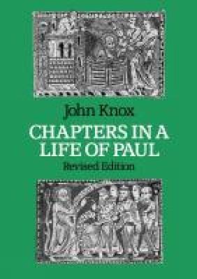 Chapters in a Life of Paul - Knox, John