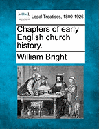 Chapters of Early English Church History