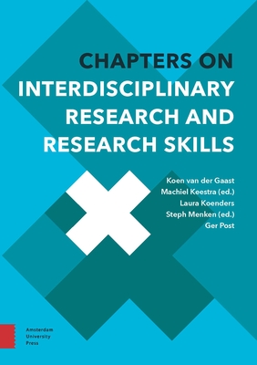 Chapters on Interdisciplinary Research and Research Skills - Gaast, Koen van der, and Keestra, Machiel, and Koenders, Laura