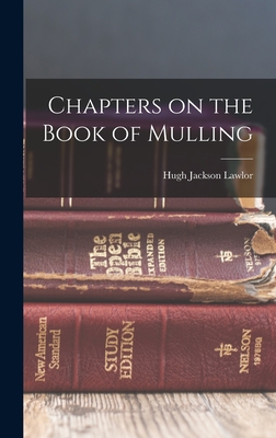 Chapters on the Book of Mulling - Lawlor, Hugh Jackson