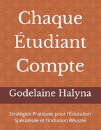 Chaque tudiant Compte: Stratgies Pratiques pour l'ducation Spcialise et l'Inclusion Russie