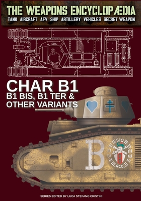 Char B1, B1 bis, B1 Ter & other variants - Cristini, Luca Stefano