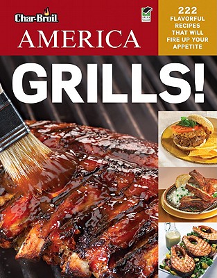 Char-Broil's America Grills! - Editors of Creative Homeowner