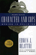 Character and Cops, 4th Edition: Ethics in Policing