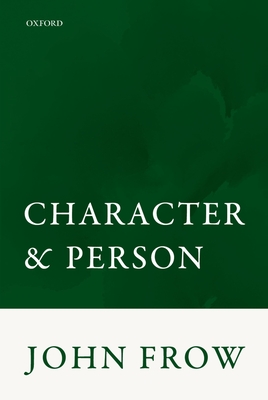 Character and Person - Frow, John
