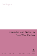 Character and Satire in Post War Fiction