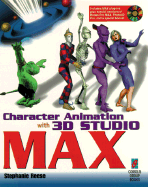 Character Animation with 3D Studio Max, with CD-ROM
