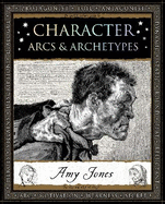 Character: Arcs and Archetypes