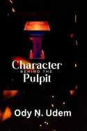 Character behind the pulpit