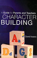 Character Building: A Guide for Parents and Teachers