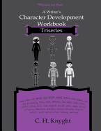 Character Development Workbook: Triseries