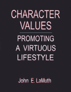 Character Values: Promoting a Virtuous Lifestyle