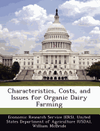 Characteristics, Costs, and Issues for Organic Dairy Farming