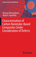 Characterization of Carbon Nanotube Based Composites Under Consideration of Defects