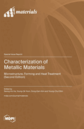 Characterization of Metallic Materials: Microstructure, Forming and Heat Treatment (Second Edition)