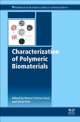 Characterization of Polymeric Biomaterials - Tanzi, Maria Cristina (Editor), and Far, Silvia (Editor)