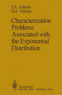 Characterization Problems Associated with the Exponential Distribution