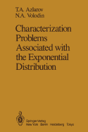 Characterization Problems Associated with the Exponential Distribution