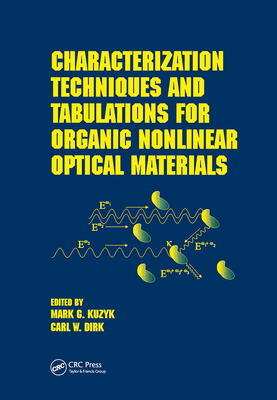 Characterization Techniques and Tabulations for Organic Nonlinear Optical Materials - Dirk, Carl W, and Kuzyk, Mark C