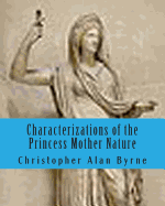 Characterizations of the Princess Mother Nature: I Am Legend