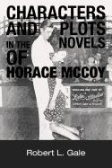 Characters and Plots in the Novels of Horace McCoy