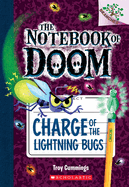 Charge of the Lightning Bugs: A Branches Book (the Notebook of Doom #8): Volume 8