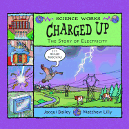 Charged Up: The Story of Electricity