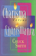 Charisma Vs. Charismania - Smith, Chuck