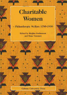 Charitable Women: Philanthropic Welfare1780-1930