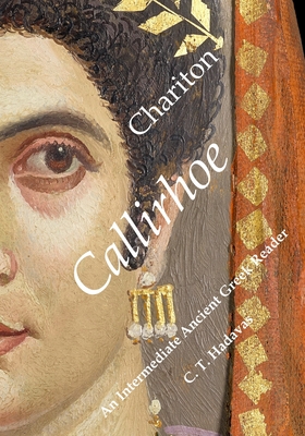 Chariton, Callirhoe: An Intermediate Ancient Greek Reader - Hadavas, C T