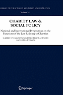 Charity Law & Social Policy: National and International Perspectives on the Functions of the Law Relating to Charities