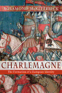 Charlemagne: The Formation of a European Identity